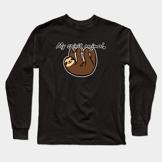 My spirit animal is a sloth Long Sleeve T-Shirt by LunaMay